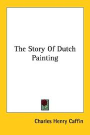 The Story Of Dutch Painting