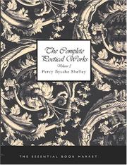 The Complete Poetical Works of Percy Bysshe Shelley, Volume 3