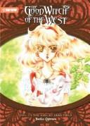 Good Witch of the West, The (Novel) Volume 1