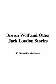 Brown Wolf and Other Jack London Stories