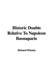 Historic doubts relative to Napoleon Buonaparte