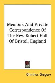 Memoirs And Private Correspondence Of The Rev. Robert Hall Of Bristol, England