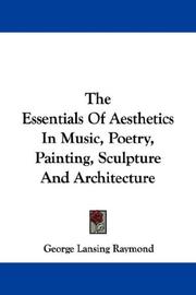 The essentials of aesthetics in music, poetry, painting, sculpture and architecture