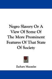 Negro Slavery Or A View Of Some Of The More Prominent Features Of That State Of Society