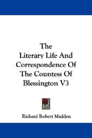 The Literary Life And Correspondence Of The Countess Of Blessington V3