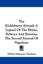 The Kickleburys Abroad; A Legend Of The Rhine; Rebecca And Rowena; The Second Funeral Of Napoleon