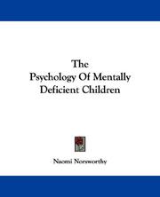 The psychology of mentally deficient children ..