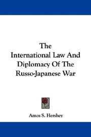 The International Law And Diplomacy Of The Russo-Japanese War