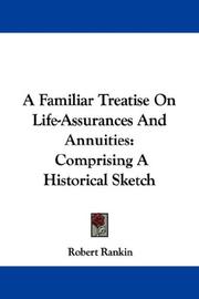 A Familiar Treatise On Life-Assurances And Annuities