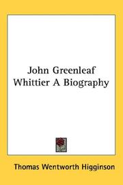 John Greenleaf Whittier A Biography