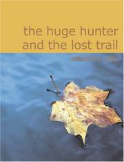 The Huge Hunter and the Lost Trail