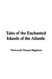 Tales of the Enchanted Islands of the Atlantic