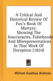 A critical and historical review of Fox's Book of martyrs