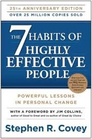 The Seven Habits of Highly Effective People