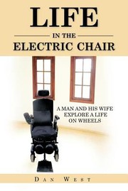 Life In The Electric Chair A Man And His Wife Explore A Life On Wheels