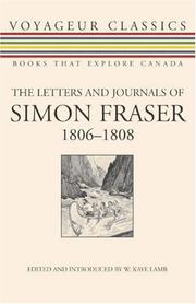 The Letters and Journals of Simon Fraser, 1806-1808 (Voyageur Classics)