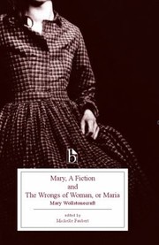 Mary A Fiction And The Wrongs Of Woman Or Maria