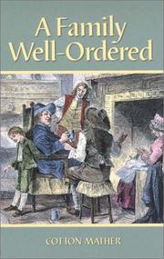 A family well-ordered, or, An essay to render parents and children happy in one another, handling two very important cases