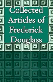 Collected Articles Of Frederick Douglass