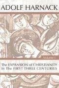 The Expansion of Christianity in the First Three Centuries,2Vol