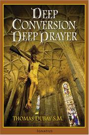 Deep Conversion/ Deep Prayer