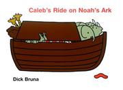 Calebs Ride On Noahs Ark