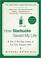 How Starbucks Saved My Life