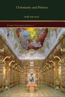 Christianity and History (Gorgias Theological Library 8)