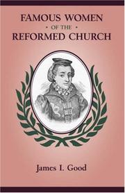 FAMOUS WOMEN OF THE REFORMED CHURCH