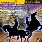 Blood Bond # 6 - Slaughter Trail (Blood Bond)