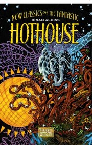 Hothouse
            
                New Classics of the Fantastic