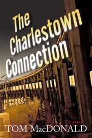 The Charlestown Connection A Novel