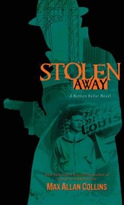 Stolen Away A Nathan Heller Novel