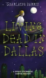 Living Dead in Dallas (Southern Vampire Mysteries, Book 2)