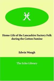 Home-Life of the Lancashire Factory Folk during the Cotton Famine