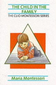 The Child in the Family (The Clio Montessori Series)