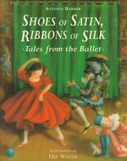 Shoes of satin, ribbons of silk