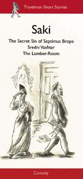 The Secret Sin of Septimus Brop, Sredni Vashtar, The Lumber Room