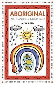 Aboriginal Fables And Legendary Tales (Aboriginal Library)