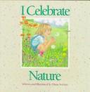 I celebrate nature