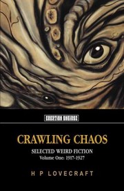 Crawling Chaos Selected Weird Fiction