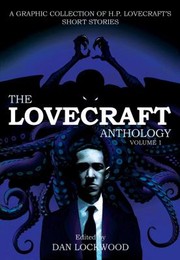 The Lovecraft Anthology Volume I