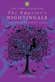 The Emperors Nightingale and Other Feathery Tales