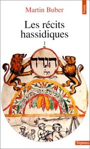 Les récits hassidiques, tome 1