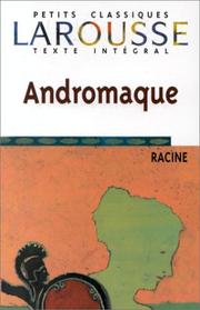 Andromaque (Petits Classiques Larousse Texte Integral)