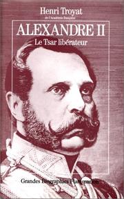 Alexandre II, le tsar libérateur