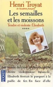 Les semailles et les moissons t4 tendre et violente elisabeth