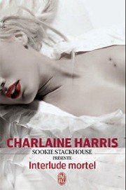 La communauté du sud - Sookie Stackhouse présente interlude mortel