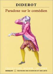 Paradoxe sur le comédien ; précédé de, Observations sur une brochure intitulée: Garrick, ou, Les acteurs anglais ;  enrichi de, Observations sur un ouvrage intitulé: Traité du mélodrame, ou, Réflexions sur la musique dramatique, par M. Le Chevalier de Chastellux