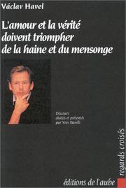 L' amour et la vérité doivent triompher de la haine et du mensonge